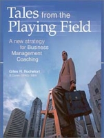 Tales from the Playing Field: A New Strategy for Business Management Coaching артикул 12617d.