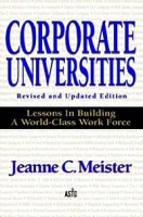 Corporate Universities: Lessons in Building a World-Class Work Force артикул 12628d.