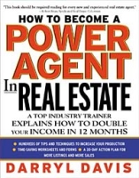 How To Become a Power Agent in Real Estate: A Top Industry Trainer Explains How to Double Your Income in 12 Months артикул 12650d.