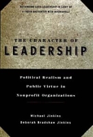 The Character of Leadership : Political Realism and Public Virtue in Nonprofit Organizations артикул 12653d.