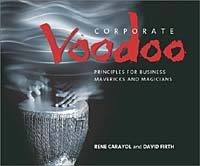 Corporate Voodoo: Business Principles for Mavericks and Magicians артикул 12676d.