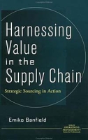 Harnessing Value in the Supply Chain : Strategic Sourcing in Action (Operations Management Series) артикул 12814d.