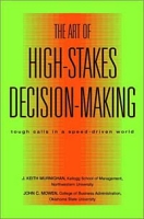 The Art of High Stakes Decision Making: Tough Calls in a Speed Driven World артикул 12832d.