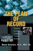 The Plan of Record: Producing Successful Computer Products Worldwide артикул 12843d.