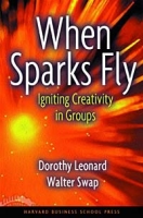 When Sparks Fly: Igniting Creativity in Groups артикул 12848d.