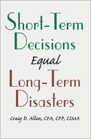 Short-Term Decisions Equal Long-Term Disasters артикул 12860d.