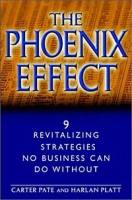 The Phoenix Effect: 9 Revitalizing Strategies No Business Can Do Without артикул 12878d.