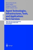 Agent Technologies, Infrastructures, Tools, and Applications for E-Services : NODe 2002 Agent-Related Workshop, Erfurt, Germany, October 7-10, 2002, Revised / Lecture Notes in Artificial Intelligence) артикул 12602d.