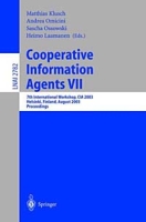 Cooperative Information Agents VII: 7th International Workshop, CIA 2003, Helsinki, Finland, August 2003 : Proceedings (Lecture Notes in Computer Science, 2782,) артикул 12701d.