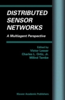 Distributed Sensor Networks : A Multiagent Perspective (Multiagent Systems, Artificial Societies, and Simulated Organizations) артикул 12716d.