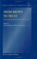 From Brows to Trust : Evaluating Embodied Conversational Agents (Human-Computer Interaction Series) артикул 12727d.