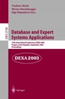 Database and Expert Systems Applications : 14th International Conference, DEXA 2003, Prague, Czech Republic, September 1-5, 2003, Proceedings (Lecture Notes in Computer Science) артикул 12751d.