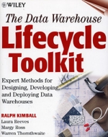 The Data Warehouse Lifecycle Toolkit: Expert Methods for Designing, Developing, and Deploying Data Warehouses (+ CD-ROM) артикул 12854d.